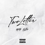 Two Letter (Explicit)