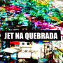 Jet na Quebrada