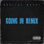 Going In (feat. Mr Nobody, Khupper, Joyler Teezey, Isilwane, Svntn Anotella, Cabslash, Bhekza, Arie Jones & Natio RapGupta) [Remix] [Explicit]