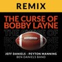 The Curse of Bobby Layne (Alternate Mix) [feat. Peyton Manning & Ben Daniels Band]