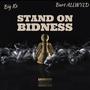 Stand on bidness (feat. Burt ALLWYLD) [Explicit]