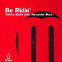 Be Ridin'