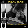 Real Bad (feat. John Concepcion) [Explicit]