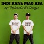 Indi Kana Mag-Asa