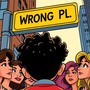 Wrong Place