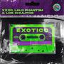 Exotiko (feat. Xxxo & Lalo Phantom) [Explicit]