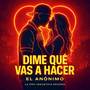 Dime que vas hacer (Explicit)