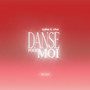 Danse Pour Moi (Explicit)