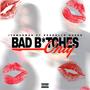 Bad *****es Only (feat. Brooklyn Queen) [Explicit]