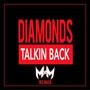 Diamonds Talkin Back (MxM Remix)
