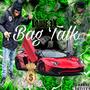 Bag Talk (Explicit)