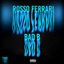 Rosso Ferrari / Bad B (Explicit)