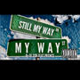 My Way (feat. PRXNCE) [Explicit]