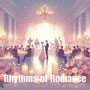 Rhythms of Romance