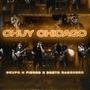 Chuy Chicago (feat. Dueto Ranchero)