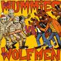 The Mummies vs. The Wolfmen (Explicit)