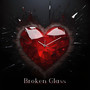 Broken Glass (Explicit)