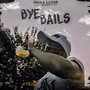 Bye Bails (Explicit)