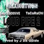 LOUD PIPES 2 (feat. SauceGod5iv3 & TaCaRaChi) [Explicit]