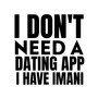 I Don't Need a Dating App I Have Imani (Explicit)