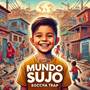 Mundo Sujo (Explicit)