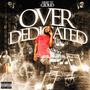 Over Dedicated (Explicit)