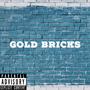 Gold Bricks (Explicit)