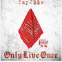 Only live once (Explicit)