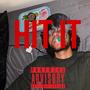 HIT IT (Explicit)