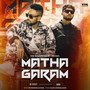 Matha Garam (Explicit)