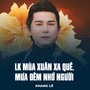 LK Mùa Xuân Xa Quê, Mưa Đêm Nhớ Người
