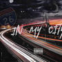 In My City (Explicit)