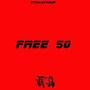 Free 50 (Explicit)