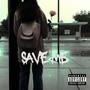 Save me (Explicit)