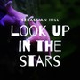 Look Up in the Stars