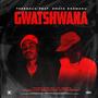 Gwatshwana (feat. Khaya DoomAKU) [Explicit]