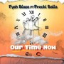 Our Time Now (feat. Precki Balla)