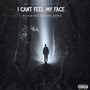 I CAN'T FEEL MY FACE (Explicit)