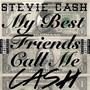 My Best Friends Call Me Cash (Explicit)