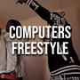 Computers Freestyle (Explicit)