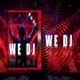 We Dj