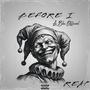 BEFORE I REAP (Explicit)