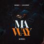 Ma way (feat. Mixdrip) [Explicit]