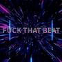 **** That Beat