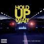Hold Up, Wait (feat. Fame Holiday) [Explicit]