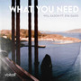 What You Need