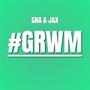#GRWM (ayea)
