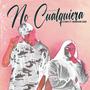 No Cualquiera (feat. Morrison Caos) [Explicit]