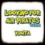 Looking for air pirates ver.2 (30min version)