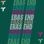 Eras End